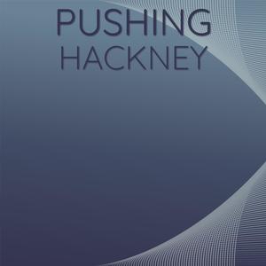 Pushing Hackney