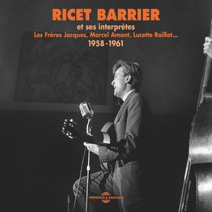 Ricet Barrier et ses interprètes 1958-1961