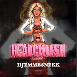 HEADCRUSH 2026 (Hjemmesnekk) (Explicit)