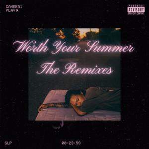 Worth Your Summer (Explicit)