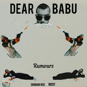 RUMOURS (from DEAR BABU)