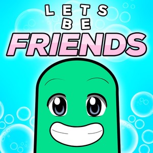 Let's Be Friends