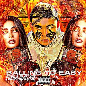 Balling To Easy (Explicit)