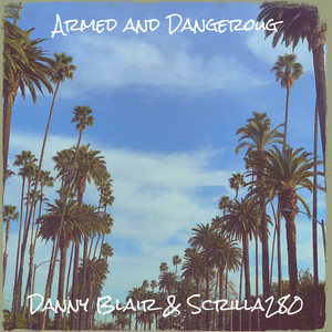 Armed and Dangeroug (Explicit)