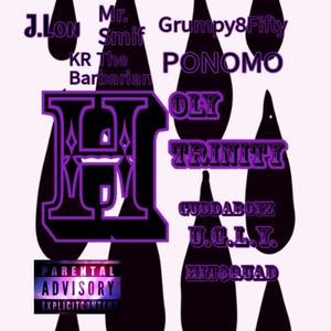 Holy Trinity (feat. J. Lon, KR The Barbarian, PONOMO & Grumpy8fifty) (Explicit)