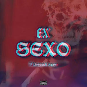 Ex-Sexo (Explicit)