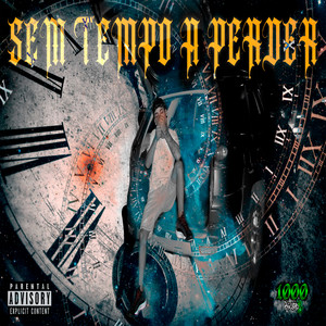 Sem Tempo a Perder (Explicit)