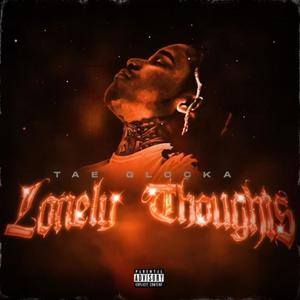 Lonely Thoughts (Explicit)