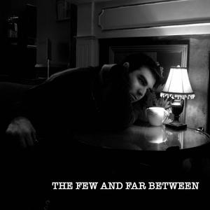 The Few And Far Between (Explicit)