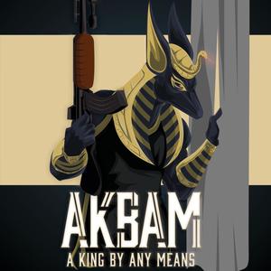 Akbam a King by Any Means