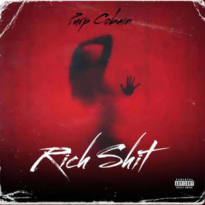 Right Now (Rich **** EP (Purp Cobain) (feat. Purp Cobain) [Explicit]