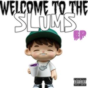 Welcome to the Slums EP (Explicit)