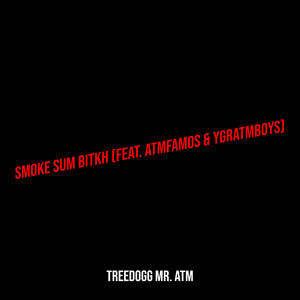 Smoke Sum Bitkh (Explicit)