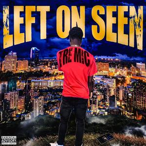 Left On Seen (Explicit)