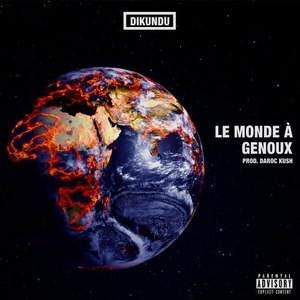 Le monde à genoux (Explicit)