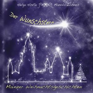 Der Wunschstern - Mainzer Weihnachtssgeschichten