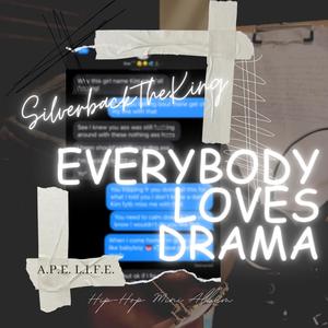 Everybody Loves Drama (Explicit)