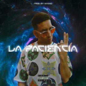 La Paciencia (Explicit)