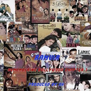 Remembering Bollywood Chapter 1(feat. Ramvir)