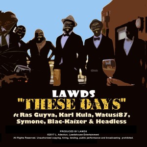 These Days(feat. Ras Guyva, Karl Kula, Watusi87, Symone, Blac-Kaizer & Headless)
