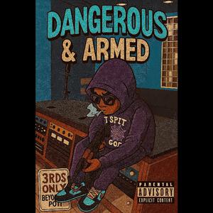 Dangerous & Armed (feat. DeadEndBaby & RX Hector) (Explicit)