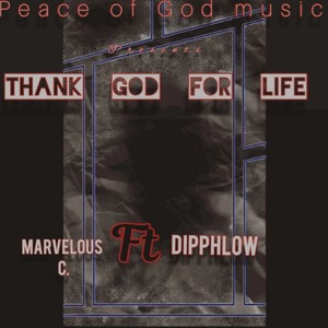 Thank God For Life (feat. Dipphlow)