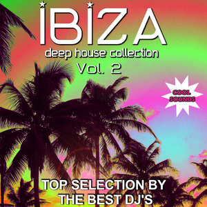 Ibiza Deep House Collection Vol. 2