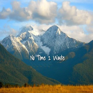 No Time to Waste (feat. Yvng Vin) [Explicit]