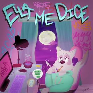 Ella me dice (Explicit)