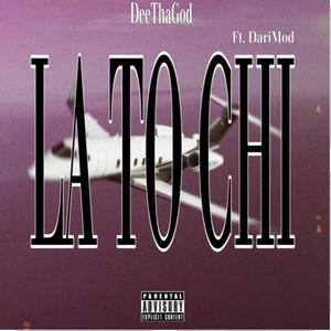 LA to Chi (feat. DariMod) (Explicit)