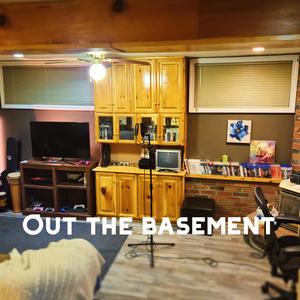 Out the Basement