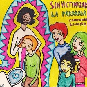 SIN VICTIMIZAR LA PARRANDA (Explicit)