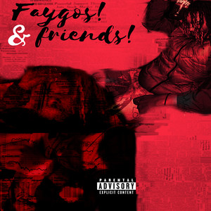 Faygos & Friends (Explicit)