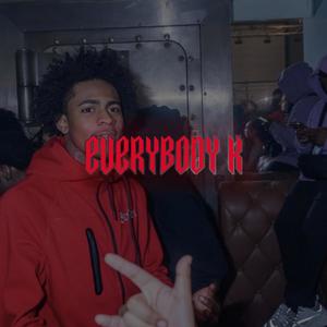 Everybody K (feat. Nas EBK) (Explicit)