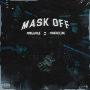 Mask Off(feat. Kmob Angel) (Explicit)