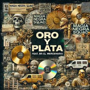 Oro y Plata (feat. Br El Mercenario & Dj Proof) (Explicit)