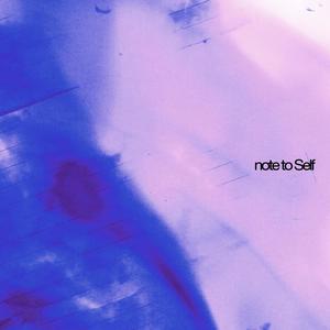 note to Self (Explicit)
