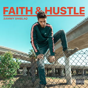 Faith & Hustle (Explicit)
