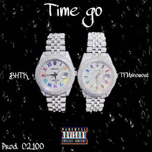 TIME GO (feat. BHTK) (Explicit)