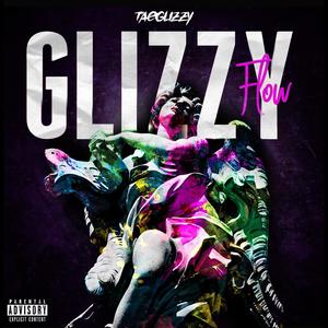 Glizzy Flow (Explicit)