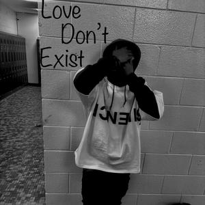 Love dont exist (Explicit)