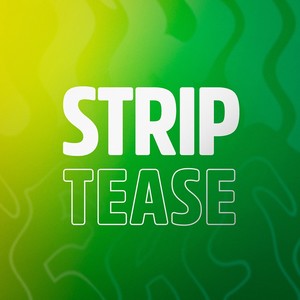 Strip Tease (Explicit)