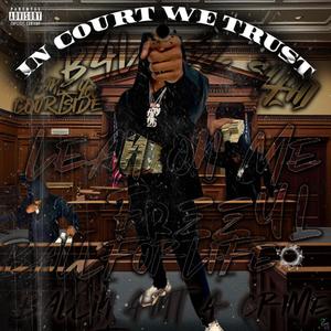 IN COURT WE TRUST (Explicit)