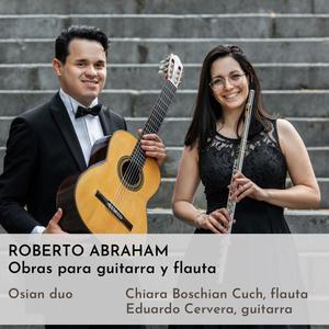 Roberto Abraham Obras para Guitarra y Flauta