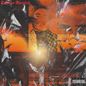 Tequila Sunrise (Explicit)