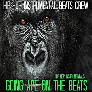 Hip Hop Instrumentals: Going Ape On The Beats