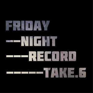 Friday Night Record_take6