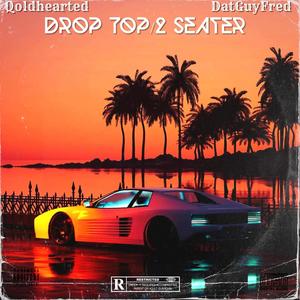 Drop Top/2 Seater (Explicit)