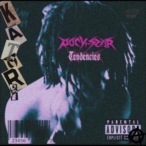 ROCKSTAR TENDENCIES (Explicit)