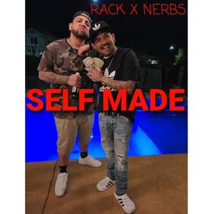 SELF MADE (feat. Nerbs) [Explicit]